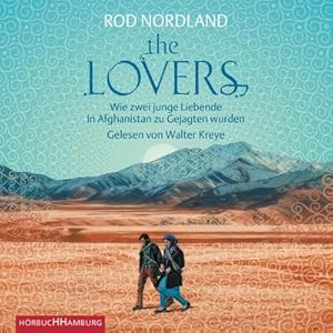 Bild des Verkufers fr The Lovers, 6 Audio-CD, 6 Audio-CD : Wie zwei junge Liebende in Afghanistan zu Gejagten wurden. Gekrzte Ausgabe. Lesung zum Verkauf von AHA-BUCH GmbH