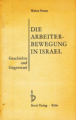 Image du vendeur pour Arbeiterbewegung in Israel. Geschichte und Gegenwart. mis en vente par Fundus-Online GbR Borkert Schwarz Zerfa