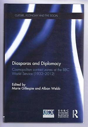 Immagine del venditore per DIASPORAS AND DIPLOMACY: Cosmopolitan contact zones at the BBC World Service (1932-2012) venduto da Bailgate Books Ltd