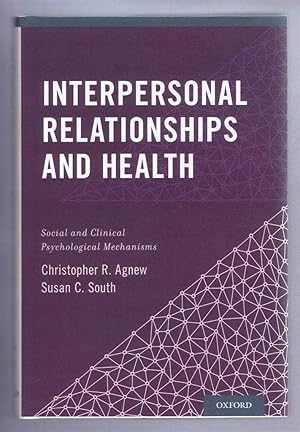 INTERPERSONAL RELATIONSHIPS AND HEALTH: Social and Clinical Psychological Mechanisms