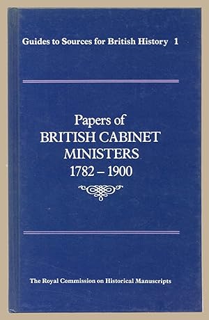 Bild des Verkufers fr Papers of British Cabinet Ministers, 1782-1900 (Guides to Sources for British History) zum Verkauf von Martin Harrison