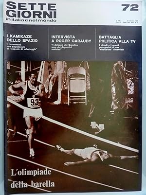 Seller image for SETTE GIORNI in Italia e nel Mondo n. 72 - 27 Ottobre 1968 L'OLIMPIADE DELLA BARELLA,BATTAGLIA POLITICA ALLA TV, I KAMIKZE DELLO SPAZIO,ECC. for sale by Historia, Regnum et Nobilia