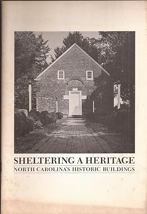 Sheltering a Heritage: North Carolina's Historic Buildings