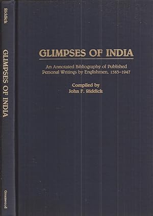 Seller image for Glimpses of India: An Annotated Bibliography of Published Personal Writings by Englishmen, 1583-1947 for sale by Auldfarran Books, IOBA