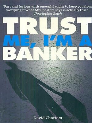 Bild des Verkufers fr Trust me i'm a banker zum Verkauf von Librodifaccia