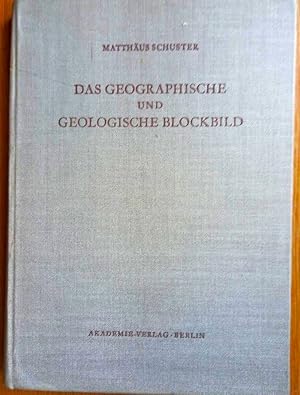 DAS GEOGRAPHISCHE UND GEOLOGISCHE BLOCKBILD