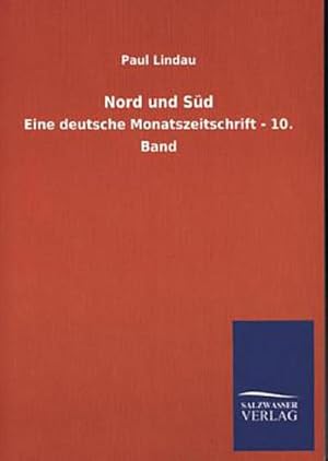 Seller image for Nord und Sd: Eine deutsche Monatszeitschrift - 10. Band for sale by Versandbuchhandlung Kisch & Co.