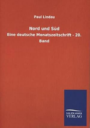 Seller image for Nord und Sd: Eine deutsche Monatszeitschrift - 20. Band for sale by Versandbuchhandlung Kisch & Co.
