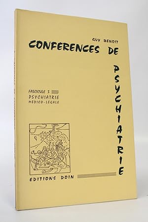 Conférences de psychiatrie. Fascicule 3 : Psychiatrie médico-légale