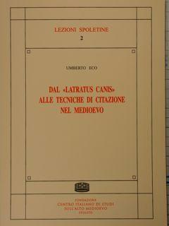 Seller image for Dal Latratus Canis alle tecniche di citazione nel medioevo. Lezioni spoletine n.2. for sale by EDITORIALE UMBRA SAS