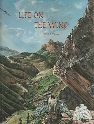 Seller image for LIFE ON THE WING: ADVENTURES WITH BIRDS OF PREY. By David Taylor Moran. for sale by Coch-y-Bonddu Books Ltd