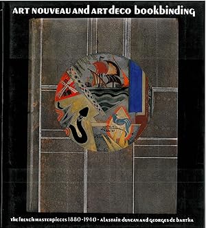 Imagen del vendedor de Art Nouveau and Art Deco Bookbinding. The French Masterpieces 1880-1940. a la venta por Potterton Books