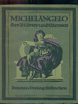 Imagen del vendedor de Michelangelo der bildner und Mensch a la venta por Librodifaccia