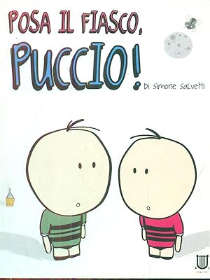 Bild des Verkufers fr Posa il fiasco Puccio! zum Verkauf von Librodifaccia