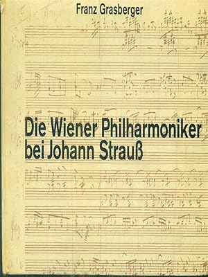 Bild des Verkufers fr Die Wiener Philharmoniker bei Johann Straub zum Verkauf von Librodifaccia