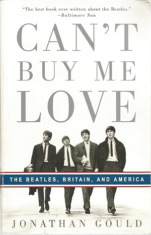 Bild des Verkufers fr Can't Buy Me Love: The Beatles, Britain, and America zum Verkauf von The Book Junction