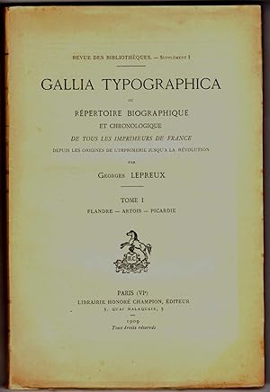 Gallia Typographica ou Répertoire biographique et chronologique de tous les imprimeurs de France...