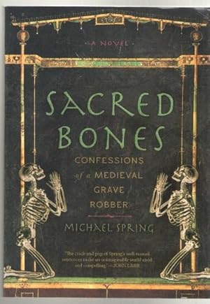 Seller image for Sacred Bones: Confessions of a Medieval Grave Robber for sale by Mystery Cove Book Shop