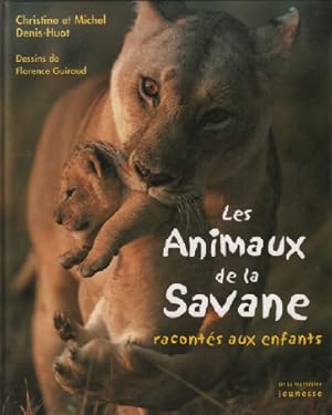 Imagen del vendedor de Les animaux de la savane raconts aux enfants a la venta por librairie philippe arnaiz