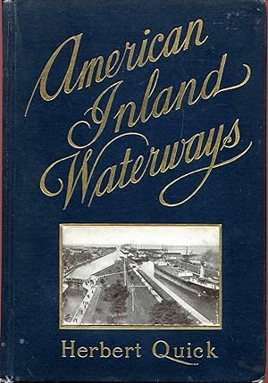 American Inland Waterways - their relation to Railway transportation and to the National Welfare,...