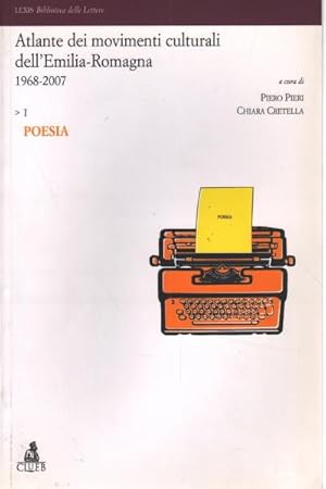 Imagen del vendedor de Atlante dei movimenti culturali dell'Emilia-Romagna 1968-2007. Vol. I Poesia a la venta por Di Mano in Mano Soc. Coop