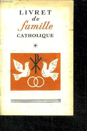 Seller image for LIVRET DE FAMILLE CATHOLIQUE for sale by Le-Livre