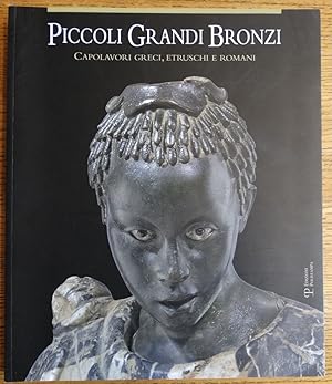 Bild des Verkufers fr Piccoli Grandi Bronzi: Capolavori Greci, Etruschi e Romani delle collezioni Mediceo-Lorensi nel Museo Archeologico Nazionale di Firenze zum Verkauf von Mullen Books, ABAA