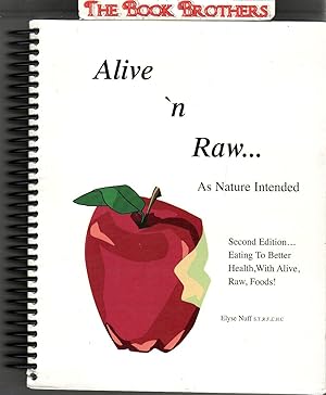 Image du vendeur pour Alive n Raw. As Nature Intended mis en vente par THE BOOK BROTHERS