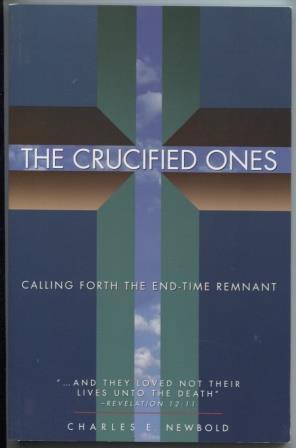 The Crucified Ones Calling Forth the End-Time Remnant