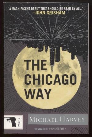 Imagen del vendedor de The Chicago Way a la venta por E Ridge Fine Books