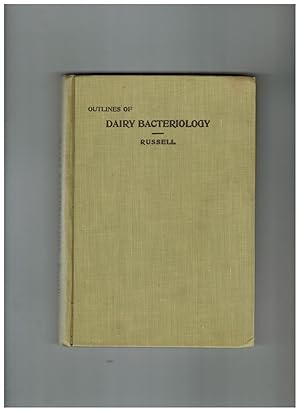 Imagen del vendedor de OUTLINES OF DAIRY BACTERIOLOGY: A CONCISE MANUAL FOR THE USE OF STUDENTS IN DAIRYING a la venta por Jim Hodgson Books