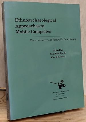 Image du vendeur pour Ethnoarchaeological Approaches to Mobile Campsites: Hunter-Gatherer & Pastoralist Case Studies (Ethnoarchaeological Series) mis en vente par Book House in Dinkytown, IOBA