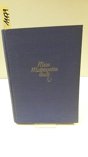 Seller image for Mein Muttergottesbuch. Maria schreitet durch das Kirchenjahr - Ein Buch frommer Marienverehrung fr das katholische Volk. for sale by AphorismA gGmbH