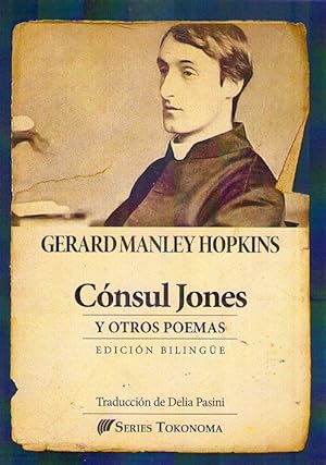 CONSUL JONES Y OTROS POEMAS. Edición bilingüe