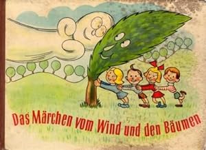 Das Märchen vom Wind und den Bäumen. Übersetzung aus dem Tschechischen von Rudolf Bares.
