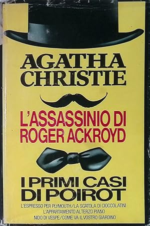 L'assassinio di Roger Ackroyd. I primi casi di Poirot