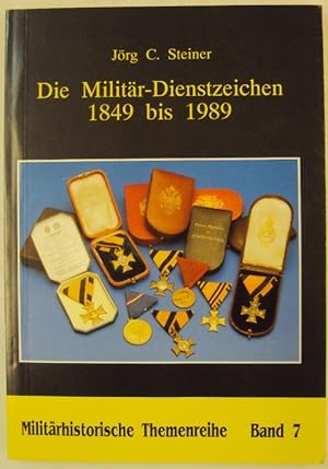 Bild des Verkufers fr Die Militr-Dienstzeichen 1849-1989. zum Verkauf von Der Buchfreund