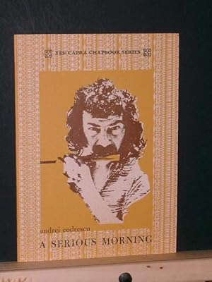 Seller image for A SERIOUS MORNING (Yes! Capra Chapbook Series #9) for sale by Tree Frog Fine Books and Graphic Arts