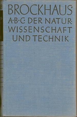 Brosckhaus` ABC der Naturwissenschaft und Technik. Mathematik. Physik. Chemie. Geologie. Mineralo...