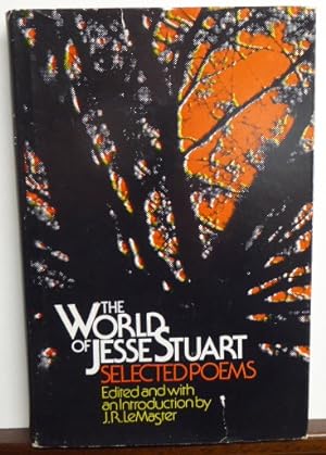 Seller image for THE WORLD OF JESSE STUART: SELECTED POEMS for sale by RON RAMSWICK BOOKS, IOBA