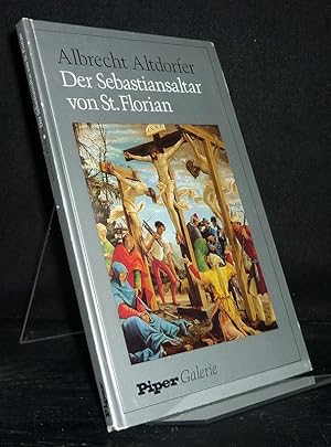 Albrecht Altdorfer. Der Sebastiansaltar von St. Florian. [Von Albrecht Altdorfer].