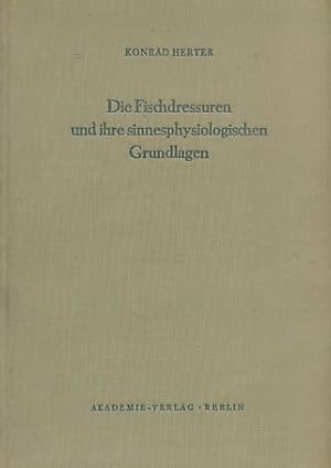 Die Fischdressuren und ihre sinnesphysiologischen Grundlagen.