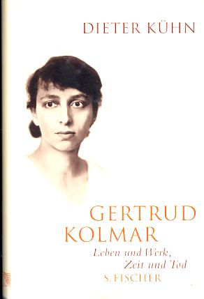Gertrud Kolmar. Leben und Werk, Zeit und Tod.