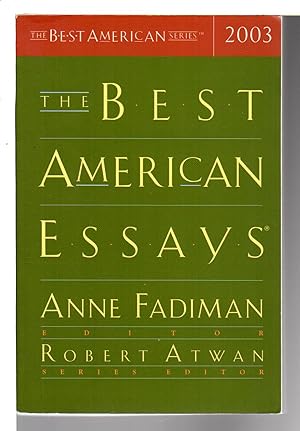 Seller image for THE BEST AMERICAN ESSAYS 2003. for sale by Bookfever, IOBA  (Volk & Iiams)