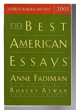 Image du vendeur pour THE BEST AMERICAN ESSAYS 2003. mis en vente par Bookfever, IOBA  (Volk & Iiams)