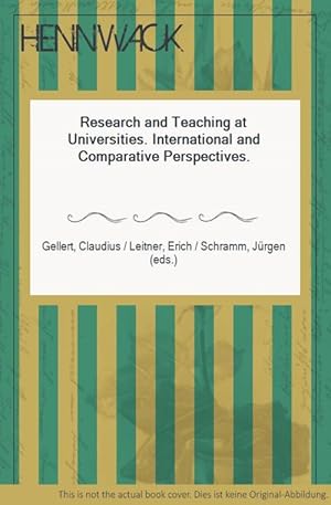 Research and Teaching at Universities. International and Comparative Perspectives.