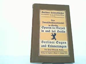 Bild des Verkufers fr 3 Hefte in einem Buch: 1. Die Spuren der EIszeit in und bei Berlin. / 2. Berliner Sagen und Erinnerungen. / 3. Das Invalidenhausviertel in Berlin. zum Verkauf von Antiquariat Ehbrecht - Preis inkl. MwSt.