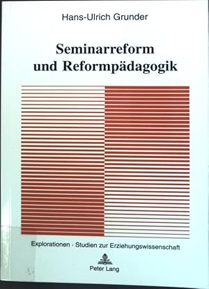 Seller image for Seminarreform und Reformpdagogik. Explorationen, Seminarreform und Reformpdagogik, Band 6; for sale by books4less (Versandantiquariat Petra Gros GmbH & Co. KG)