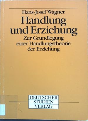 Seller image for Handlung und Erziehung. for sale by books4less (Versandantiquariat Petra Gros GmbH & Co. KG)