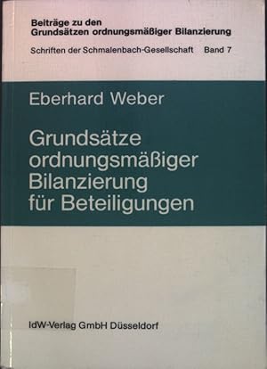 Seller image for Grundstze ordnungsmssiger Bilanzierung fr Beteiligungen. Beitrge zu den Grundstzen ordnungsgemer Bilanzierung, Schriften der Schmalenbach-Gesellschaft, Band 7; for sale by books4less (Versandantiquariat Petra Gros GmbH & Co. KG)